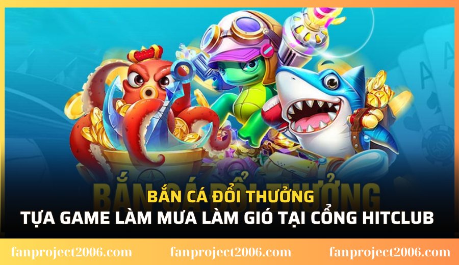 Bắn cá đổi thưởng