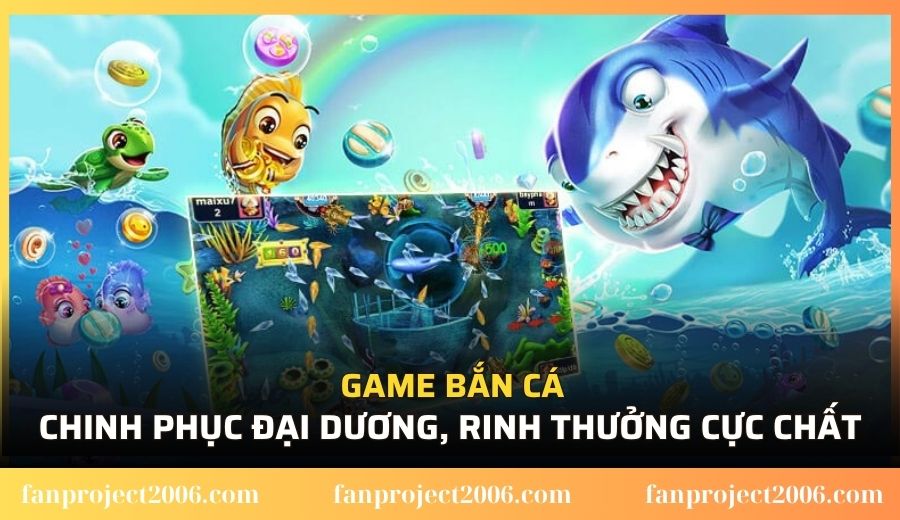 Game Bắn Cá