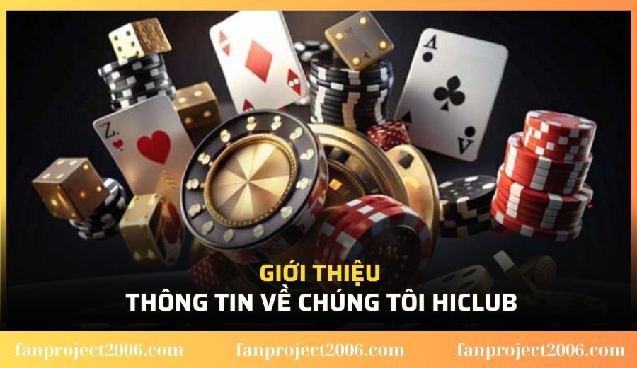 Giới thiệu Hitclub với thông tin cần thiết