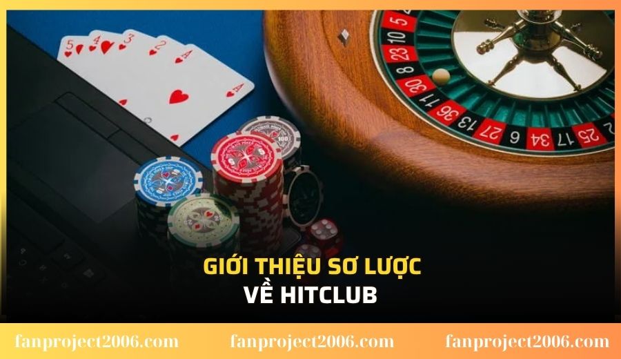 Giới thiệu sơ lược về Hitclub