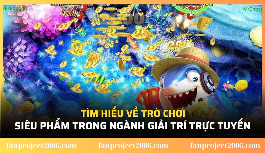 Siêu phẩm trong ngành giải trí trực tuyến