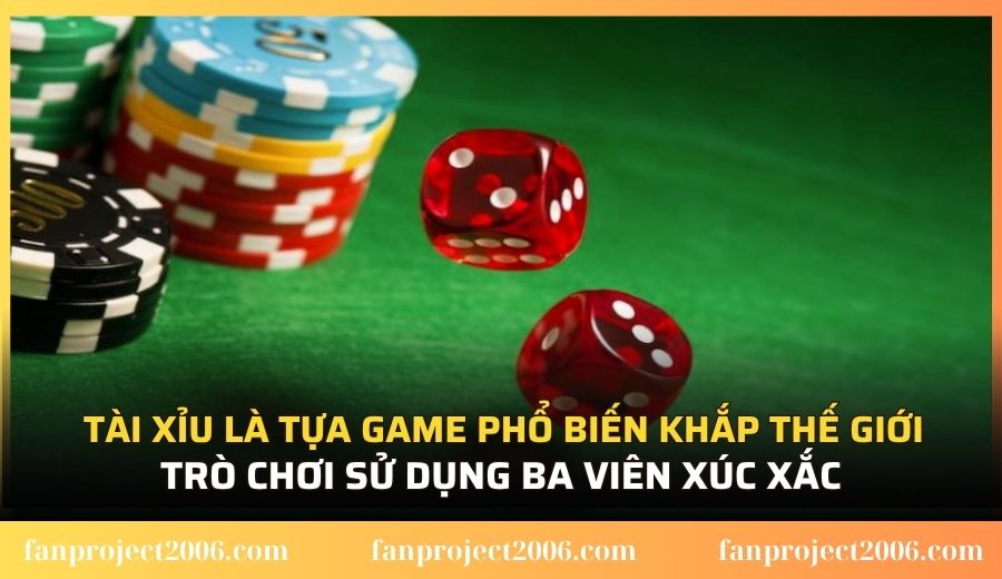 Tài xỉu sử dụng ba viên xúc xắc