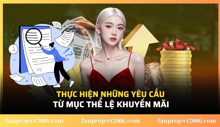 Thực hiện những yêu cầu từ mục thể lệ khuyến mãi