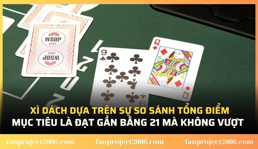 Xì Dách dựa trên sự so sánh tổng điểm